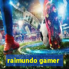 raimundo gamer